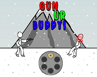 Gun Ur Buddy!
